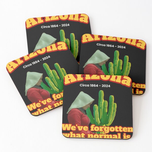 Item preview, Arizona  1864  Weve Forgotten What Normal Is designed and sold by Kathryoore.