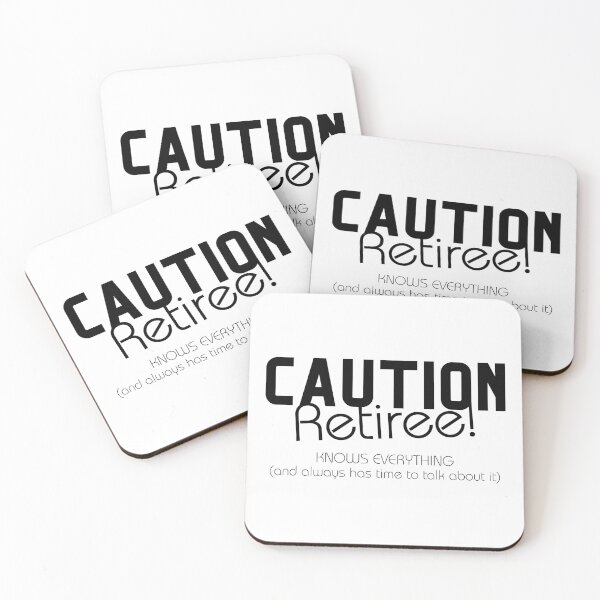 Item preview, Caution Retiree – Knows everything And Has Time designed and sold by wejollydigitals.