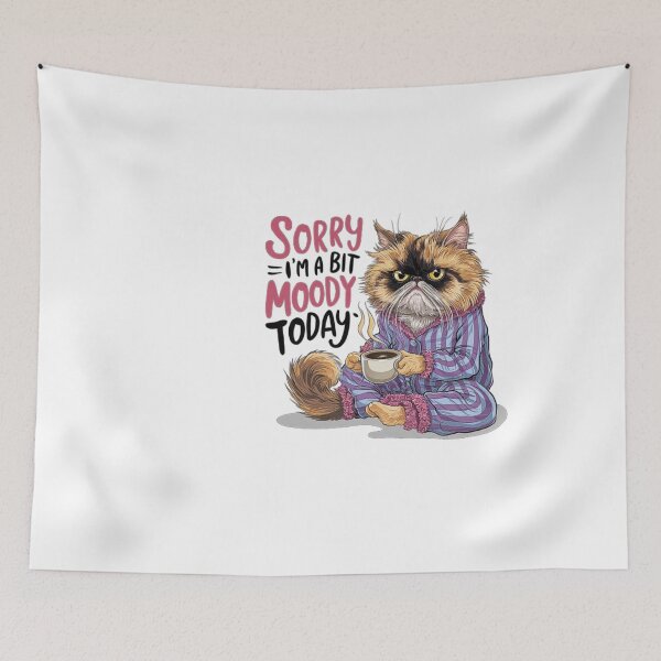 Item preview, Sorry I’m A Bit Moody Today ,Funny Cat designed and sold by love3617.