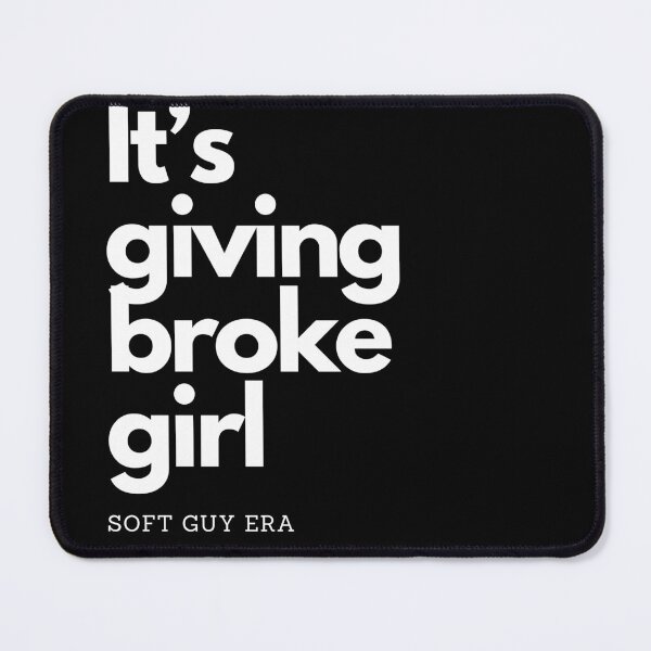 Item preview, It's giving broke girl soft guy era designed and sold by cloudzer0000.