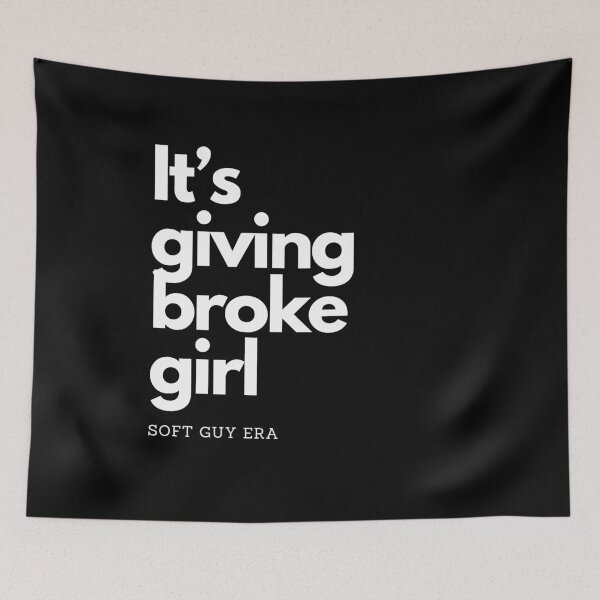 Item preview, It's giving broke girl soft guy era designed and sold by cloudzer0000.