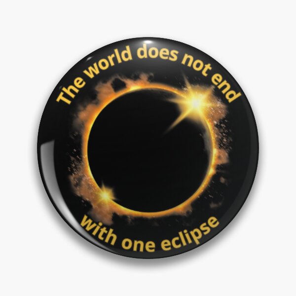 Item preview, The world does not end with one eclipse, sun, moon, solar eclipse, typography, designed and sold by 2012DreamVision.
