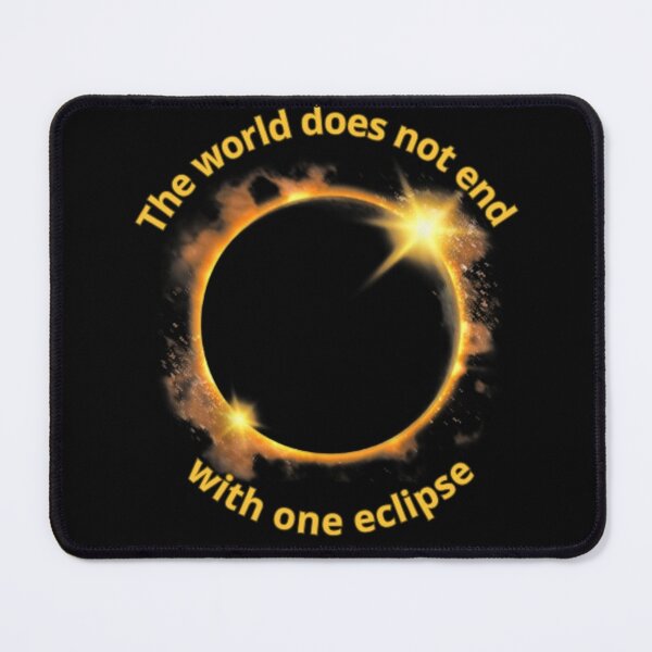 Item preview, The world does not end with one eclipse, sun, moon, solar eclipse, typography, designed and sold by 2012DreamVision.