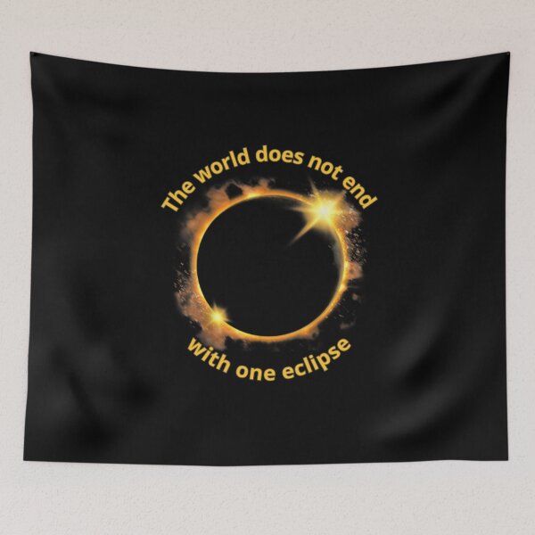 Item preview, The world does not end with one eclipse, sun, moon, solar eclipse, typography, designed and sold by 2012DreamVision.