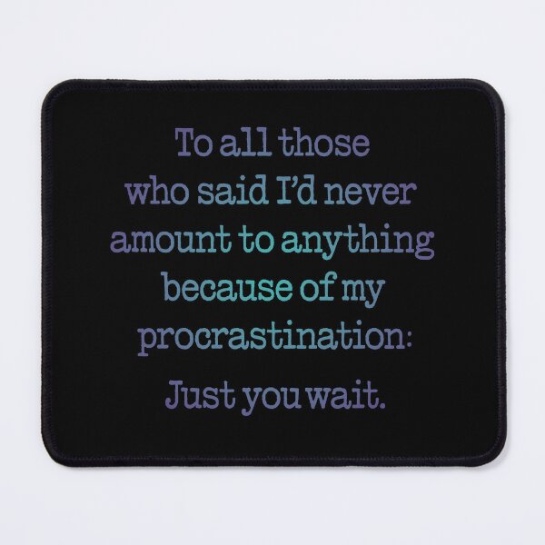 Item preview, Procrastination v.1 designed and sold by x1brett.