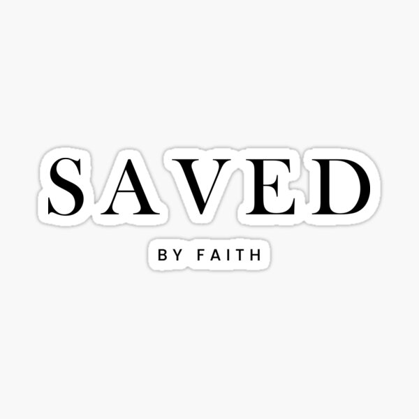 Item preview, SAVED by faith  designed and sold by CuteNCool.