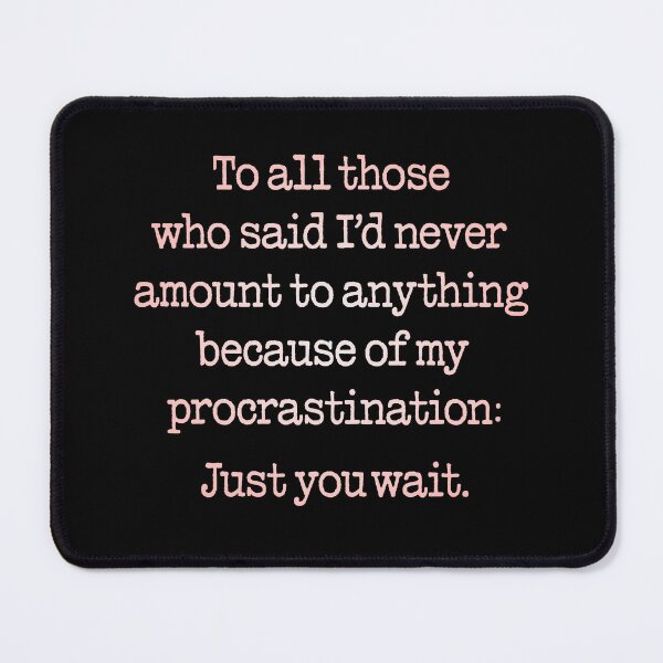 Item preview, Procrastination v.2 designed and sold by x1brett.