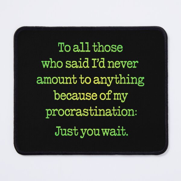 Item preview, Procrastination v.3 designed and sold by x1brett.