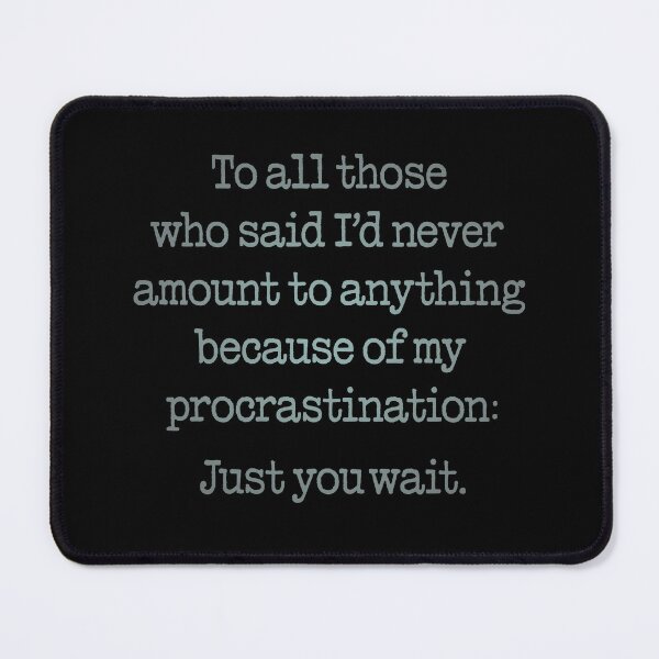 Item preview, Procrastination v.4 designed and sold by x1brett.