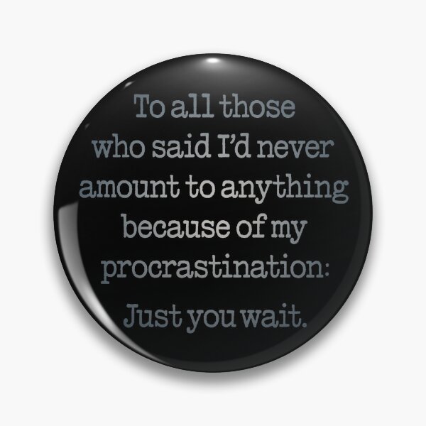 Item preview, Procrastination v.5 designed and sold by x1brett.