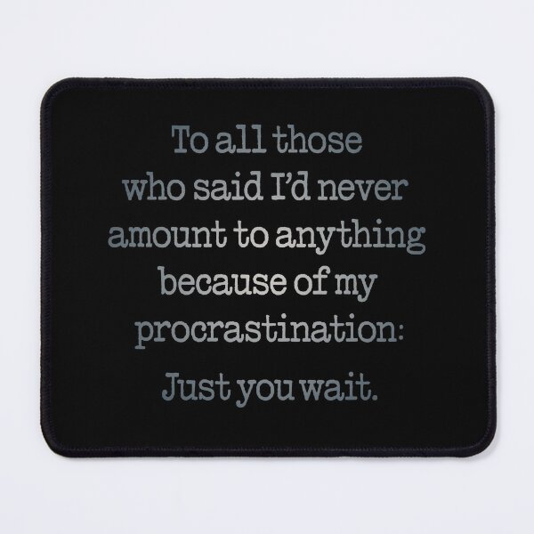 Item preview, Procrastination v.5 designed and sold by x1brett.