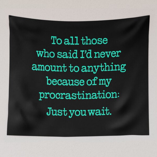 Item preview, Procrastination v.6 designed and sold by x1brett.
