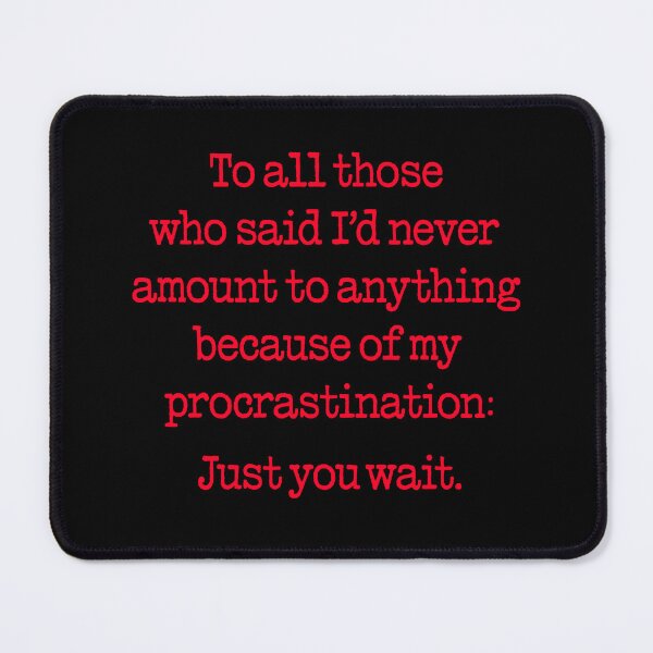 Item preview, Procrastination v.7 designed and sold by x1brett.