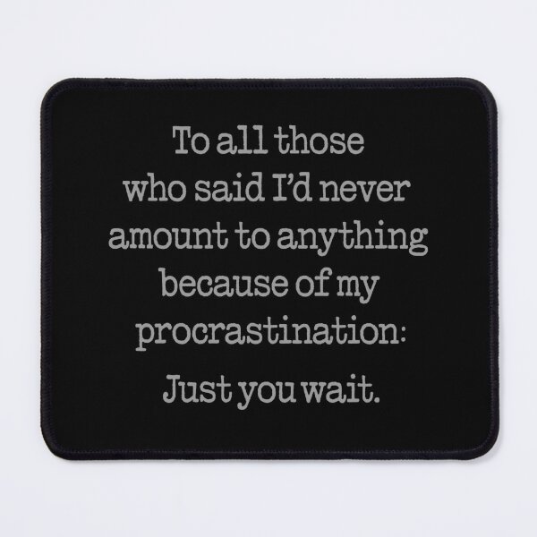 Item preview, Procrastination v.8 designed and sold by x1brett.
