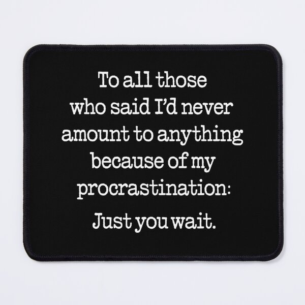 Item preview, Procrastination v.9 designed and sold by x1brett.