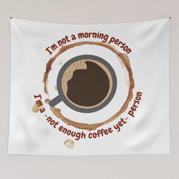 Item preview, I'm a not enough coffee yet person, funny design for coffee lovers designed and sold by NoetherSym.