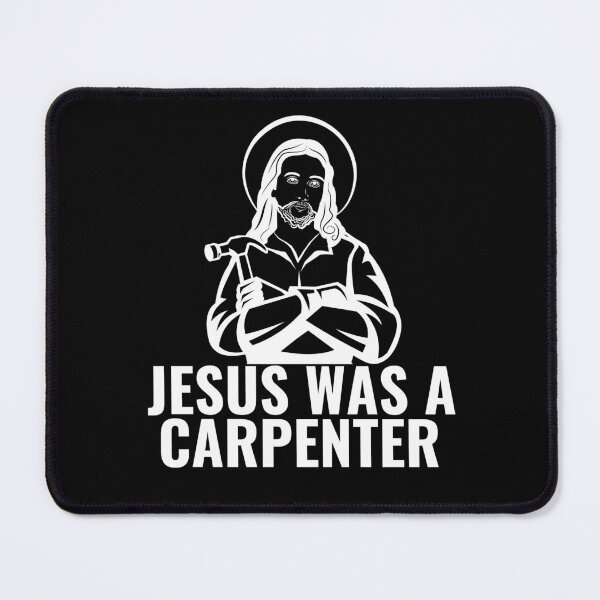 Item preview, Jesus was a Carpenter designed and sold by SleepingFoxy.