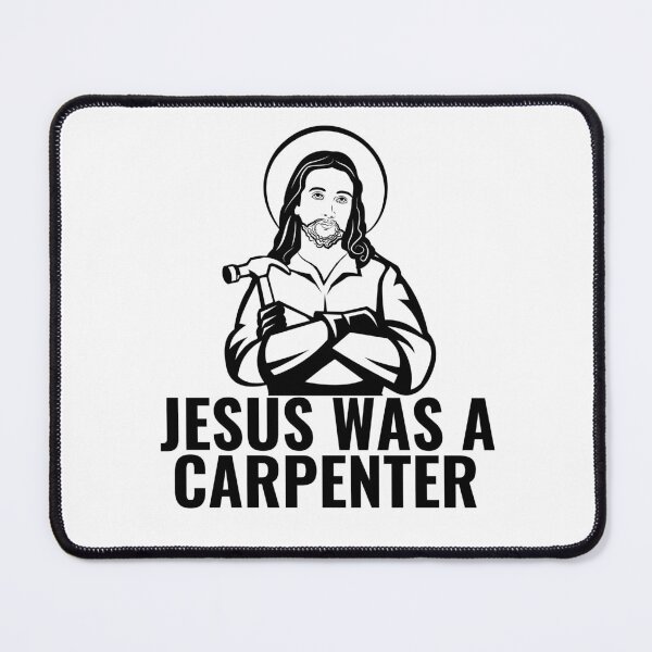 Item preview, Jesus was a Carpenter designed and sold by SleepingFoxy.