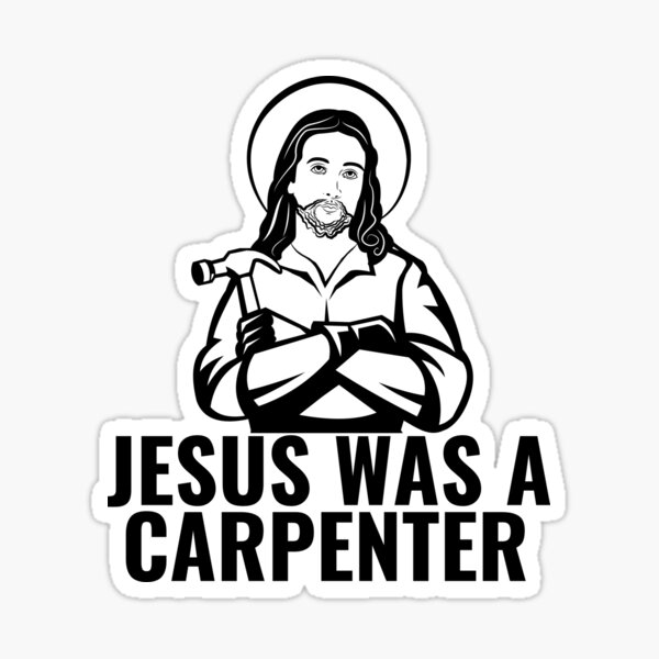 Item preview, Jesus was a Carpenter designed and sold by SleepingFoxy.