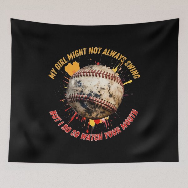 Item preview, My Girl Might Not Always Swing But I Do So Watch Your Mouth designed and sold by Pine-Shop.
