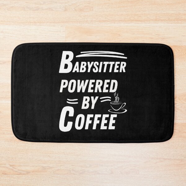 Item preview, babysitter powered by coffee designed and sold by annoying-shirts.