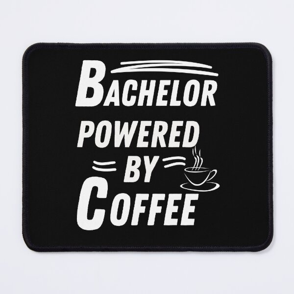 Item preview, bachelor powered by coffee designed and sold by annoying-shirts.