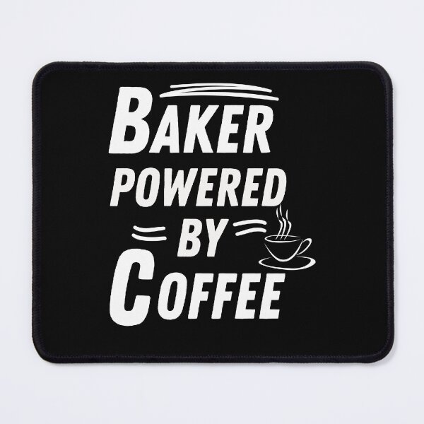 Item preview, baker powered by coffee designed and sold by annoying-shirts.