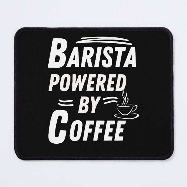 Item preview, barista powered by coffee designed and sold by annoying-shirts.
