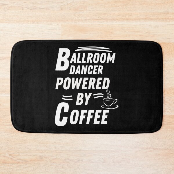 Item preview, ballroom dancer powered by coffee designed and sold by annoying-shirts.
