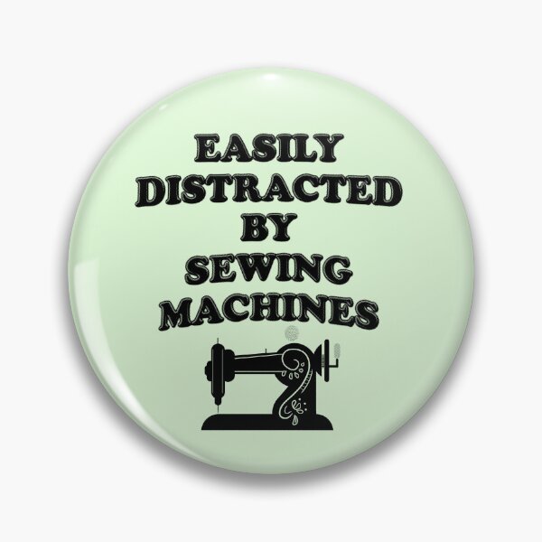 Item preview, Easily Distracted By Sewing Machines designed and sold by stressedrodent.