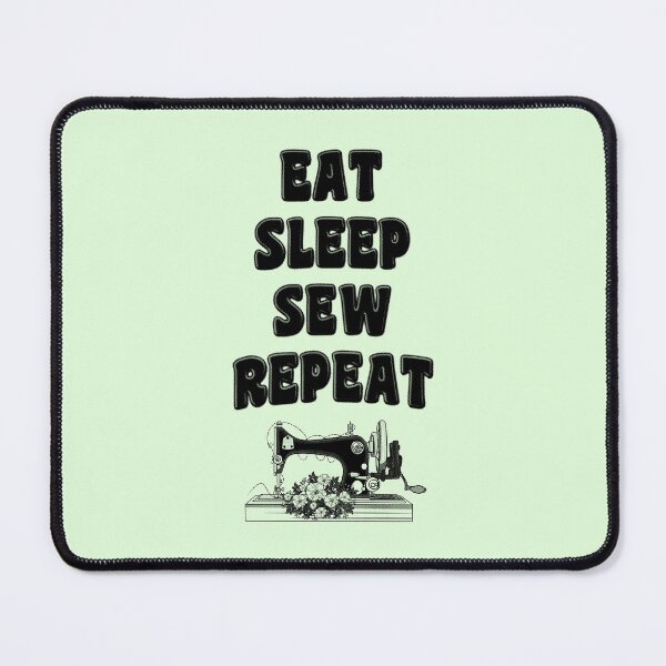 Item preview, Eat Sleep Sew Repeat - Sewing designed and sold by stressedrodent.