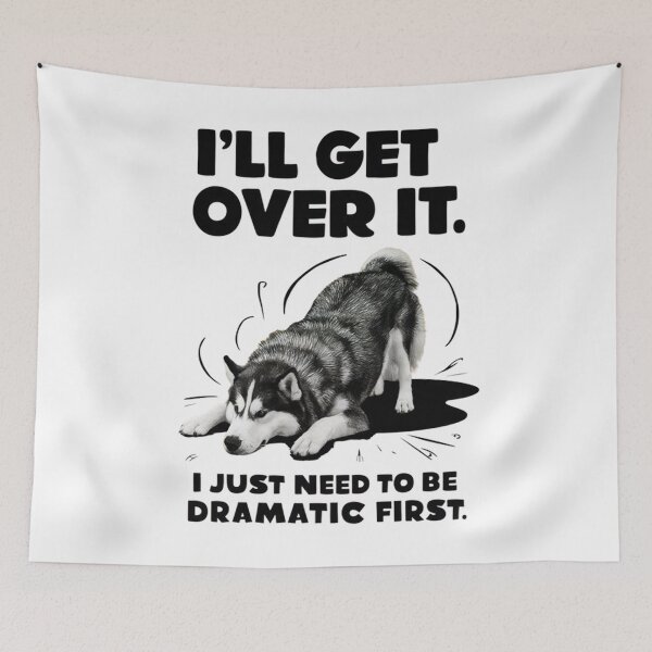 Item preview, I'll get over it. I just need to be dramatic first. Funny Husky Dog Gifts designed and sold by Vicky021.