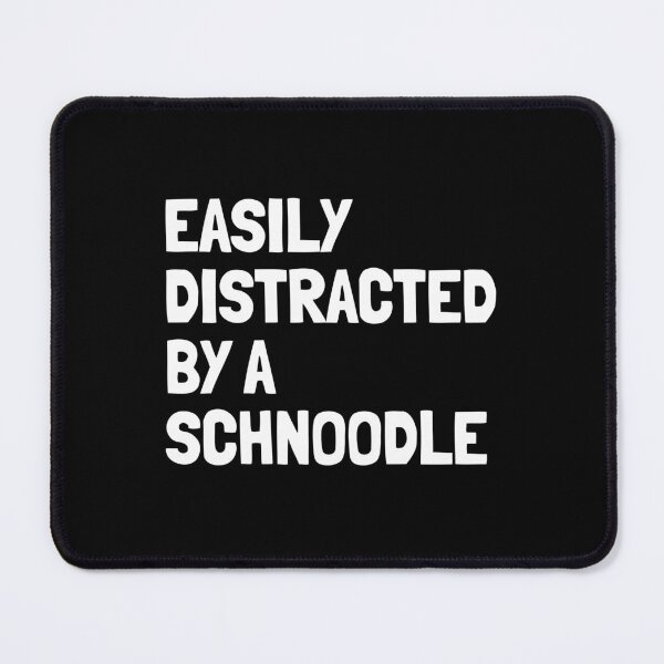 Item preview, Easily Distracted By A Schnoodle Funny Dog Gift  designed and sold by Guarddogdrive.