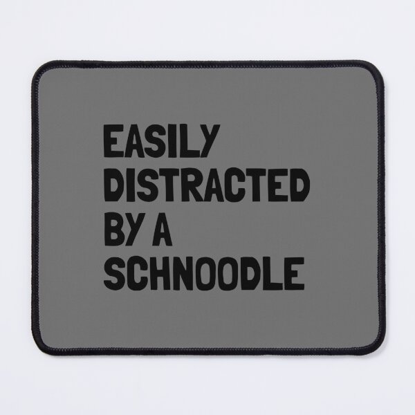 Item preview, Easily Distracted By A Schnoodle Funny Dog Gift designed and sold by Guarddogdrive.