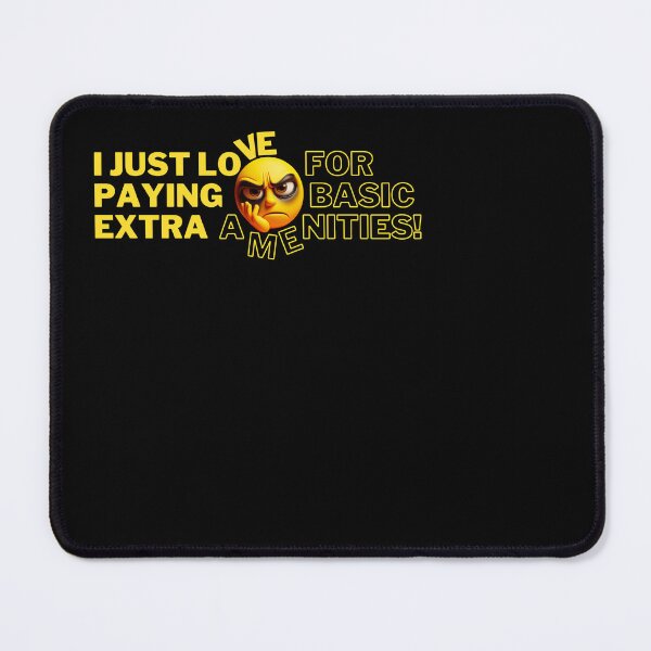 Item preview, Beauty of Life "I Just Love Paying Extra for Basic Amenities!" designed and sold by DamARTi-Studio.