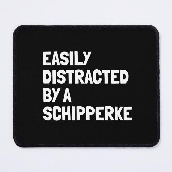 Item preview, Easily Distracted By A Schipperke Funny Dog Gift designed and sold by Guarddogdrive.