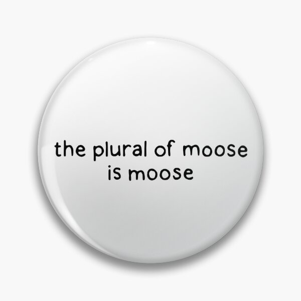 Artikelvorschau, Der Plural von Moose ist Moose entworfen und verkauft von dontqu0teme.