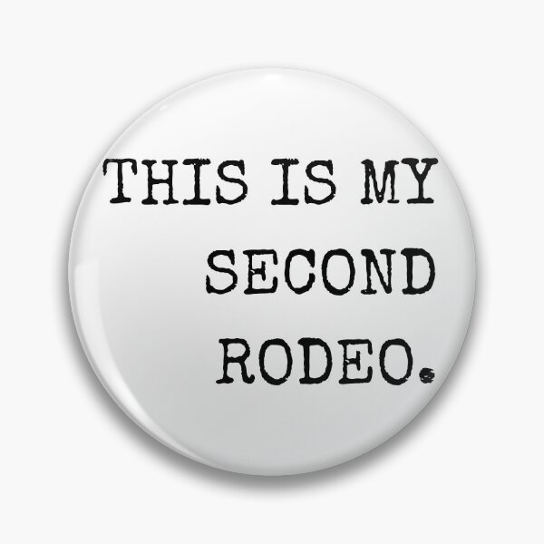 Item preview, This Is My Second Rodeo Type Font Funny Quote  designed and sold by julyperson.
