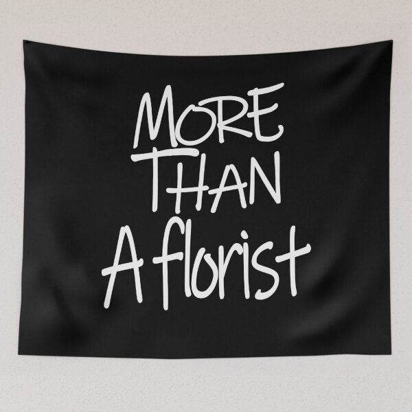 Item preview, More than A florist Optimism Saying designed and sold by YAHIA-14.