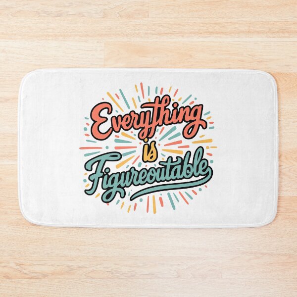 Item preview, Everything Is Figureoutable! Funny motivational designed and sold by PMCreative.