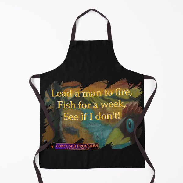 Item preview, Confused Proverbs: Lead A Man To Fire designed and sold by ShiftyPumpkin.