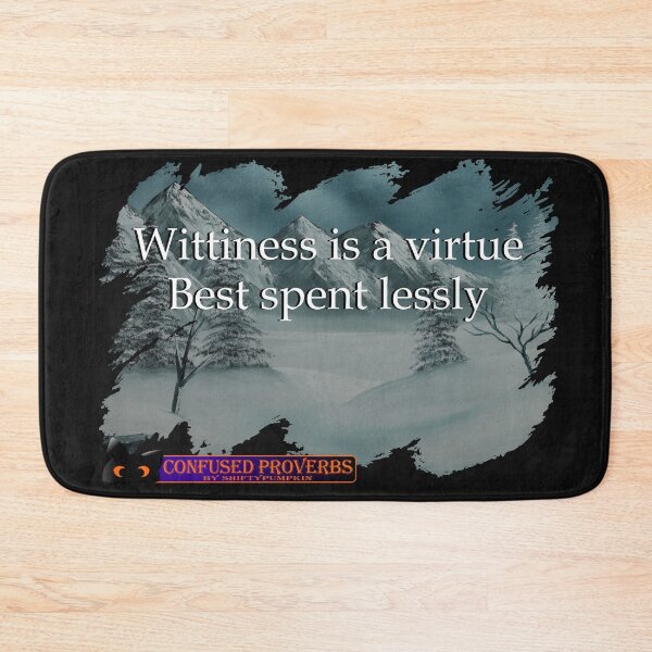 Item preview, Confused Proverbs: Wittiness designed and sold by ShiftyPumpkin.