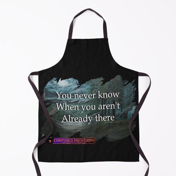 Item preview, Confused Proverbs: You Never Know designed and sold by ShiftyPumpkin.