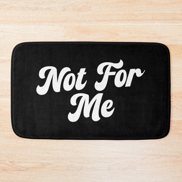 Item preview, Not for me designed and sold by PaulSDesign.