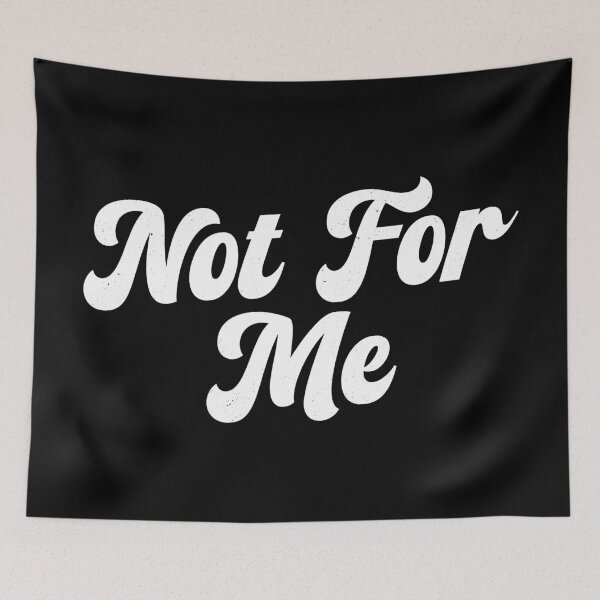 Item preview, Not for me designed and sold by PaulSDesign.