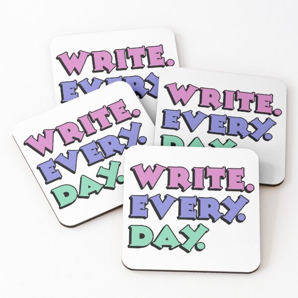 Item preview, Copy of Write. Every. Day. Writerly inspiration. designed and sold by Kelly Gammon.