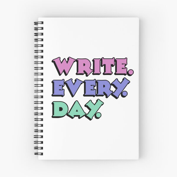 Item preview, Copy of Write. Every. Day. Writerly inspiration. designed and sold by Kelly Gammon.