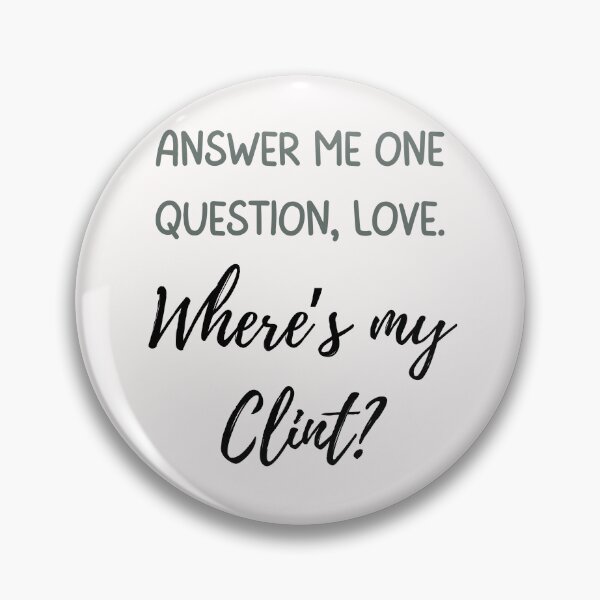 Item preview, Where's my Clint? Victoria Wood designed and sold by DontKnowMuch.