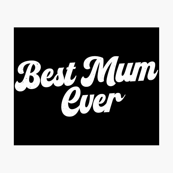 Item preview, Best Mum Ever designed and sold by PaulSDesign.