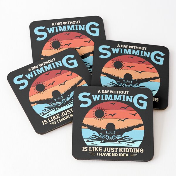 Item preview, A Day Without Swimming Is Like Just Kidding I Have No Idea designed and sold by Pine-Shop.